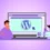 وردپرس (WordPress) چیست؟ معرفی افزونه‌های کاربردی